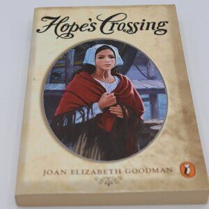 Hope’s Crossing by Joan Elizabeth Goodman - Paperback Historical Fiction Book